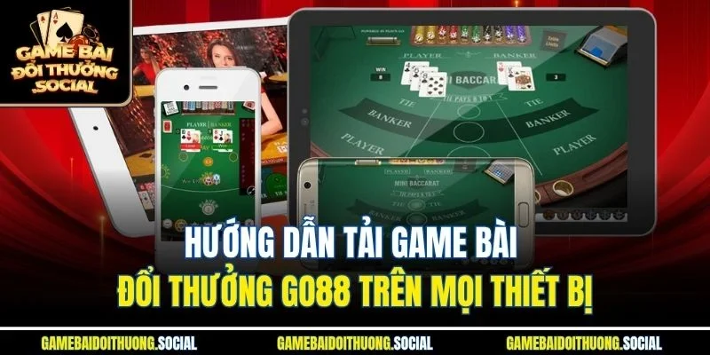 Tải game bài đổi thưởng go88